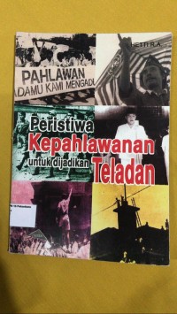 Image of Peristiwa kepahlawanan untuk dijadikan teladan