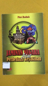 Image of Jaminan Negara Atas Perbedan Keyakinan