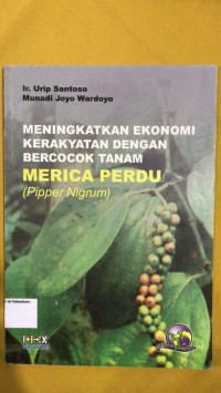 Image of Meningkatkan ekonomi kerakyatan dengan bercocok tanam merica perdu (Pipper Nigrum)