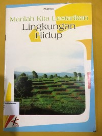 Image of Marilah kita lestarikan lingkungan hidup