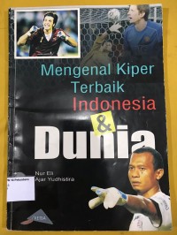 Image of Mengenal Kiper Terbaik Indonesia & Dunia