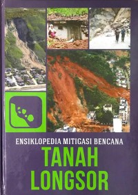 Image of Ensiklopedia Mitigasi Bencana Tanah Longsor